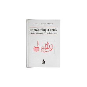 Implantologia orale. Principi del sistema ITI a cilindro cavo